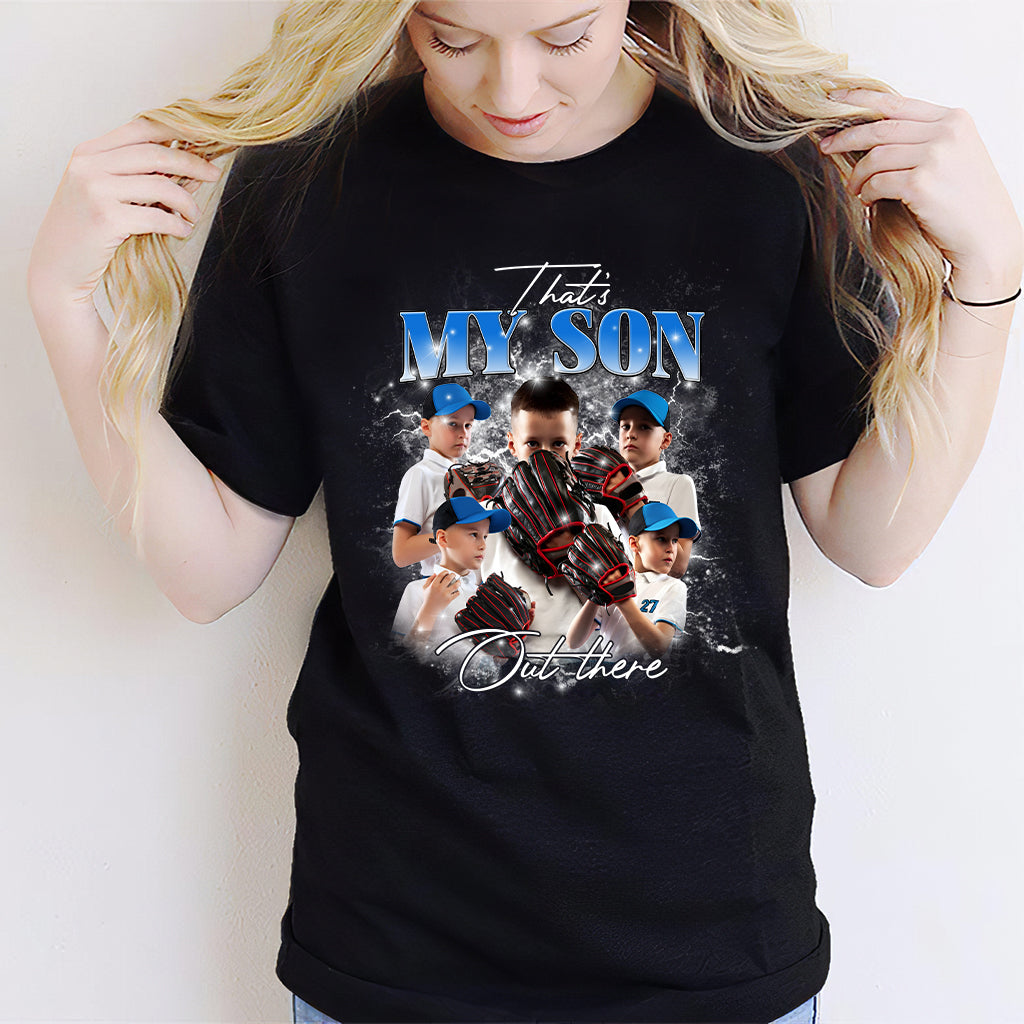 That My Son/ Daughter Out There - Personalized Baseball T-shirt And Hoodie