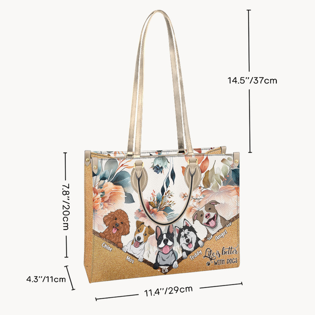 Life Is Better With Dogs - Personalized Dog Leather Handbag