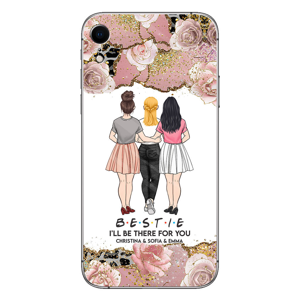 I'll Be There For You - Personalized Bestie Phone Case