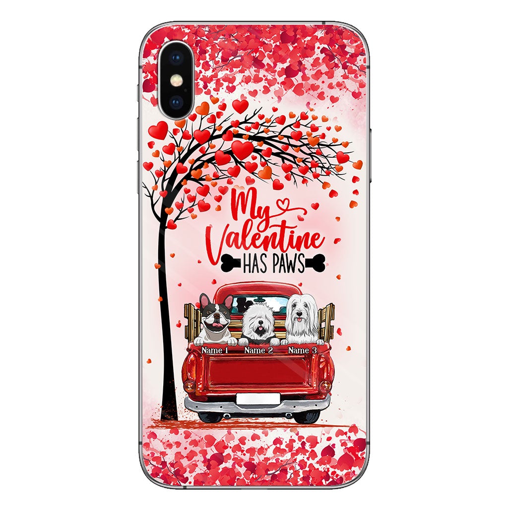 My Valentine Has Paws - Personalized Dog Phone Case