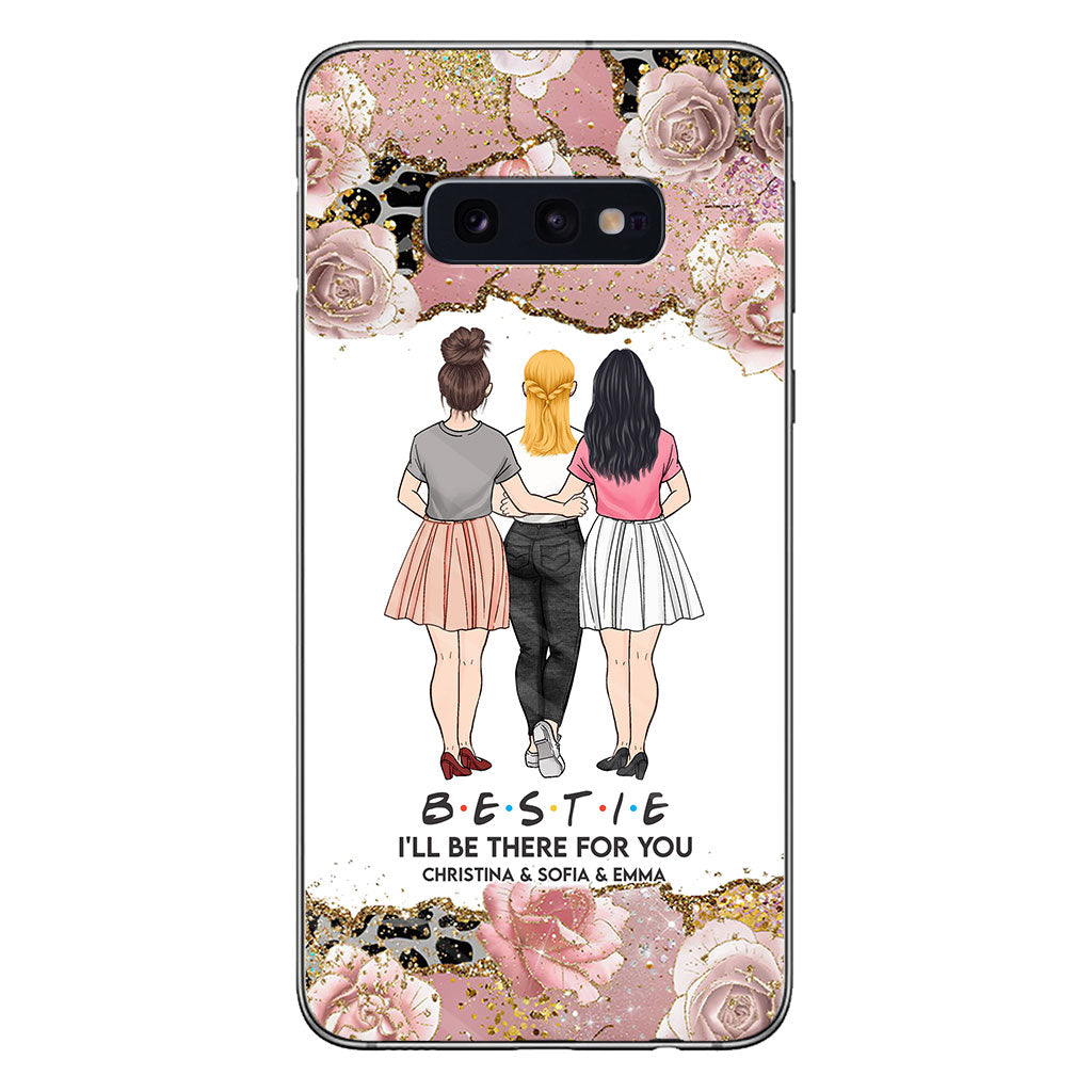 I'll Be There For You - Personalized Bestie Phone Case