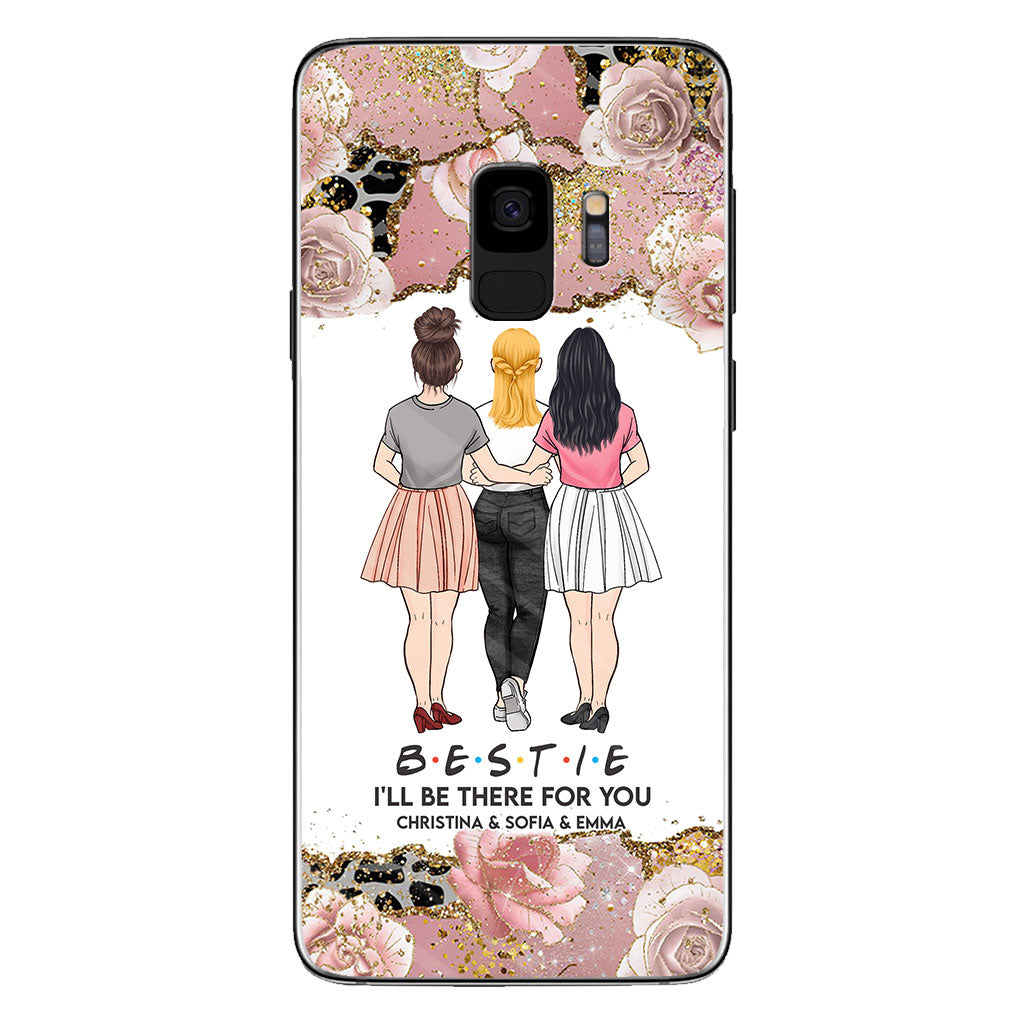 I'll Be There For You - Personalized Bestie Phone Case