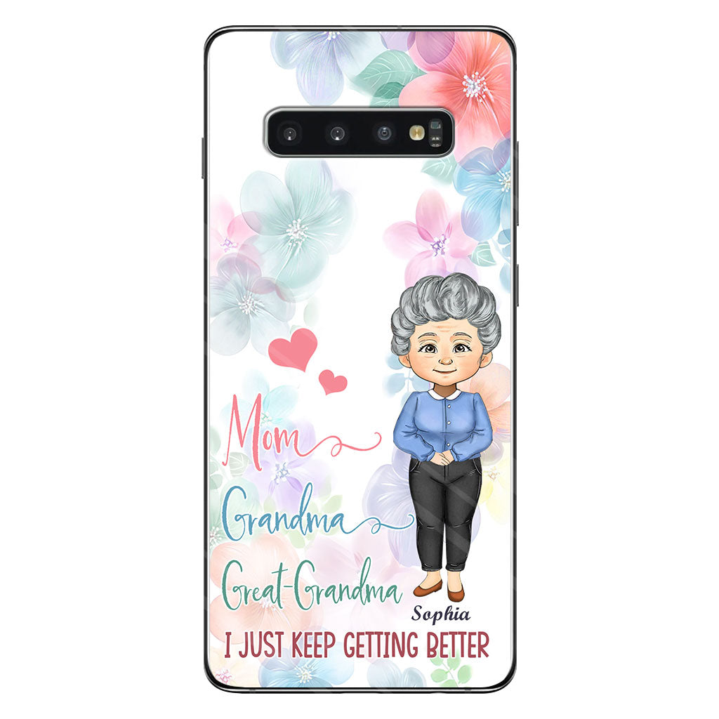 I Just Keep Getting Better - Personalized Grandma Phone Case